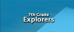 Seventh Grade Explorers