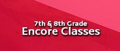 Seventh and Eighth Grade Encore Classes